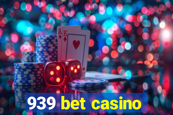 939 bet casino